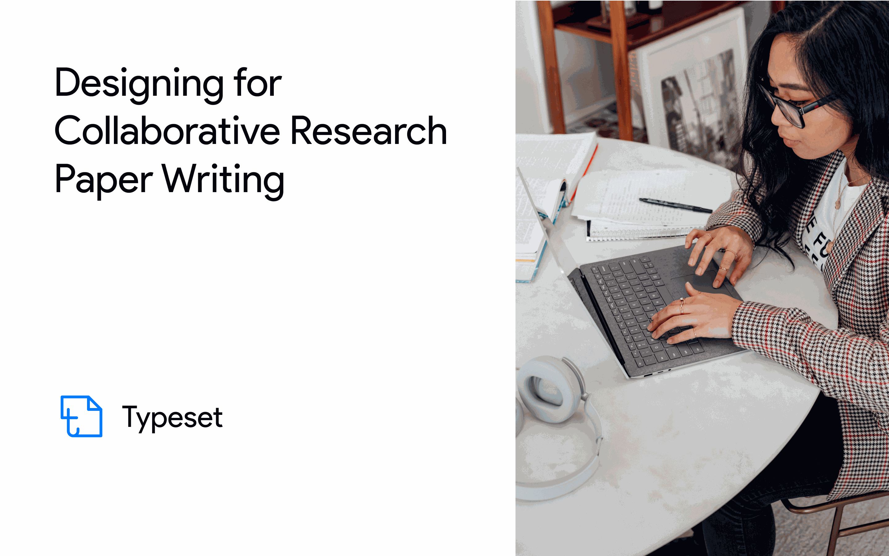Typeset Collaboration: Framed collaboration around the realities of research writing